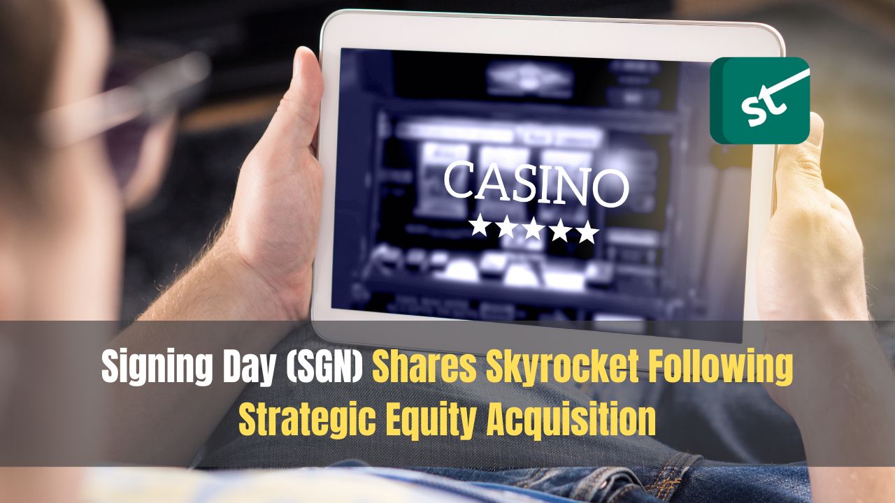 Signing Day (SGN) Shares Skyrocket Following Strategic Equity Acquisition Signing Day (SGN) Shares Skyrocket Following Strategic Equity Acquisition