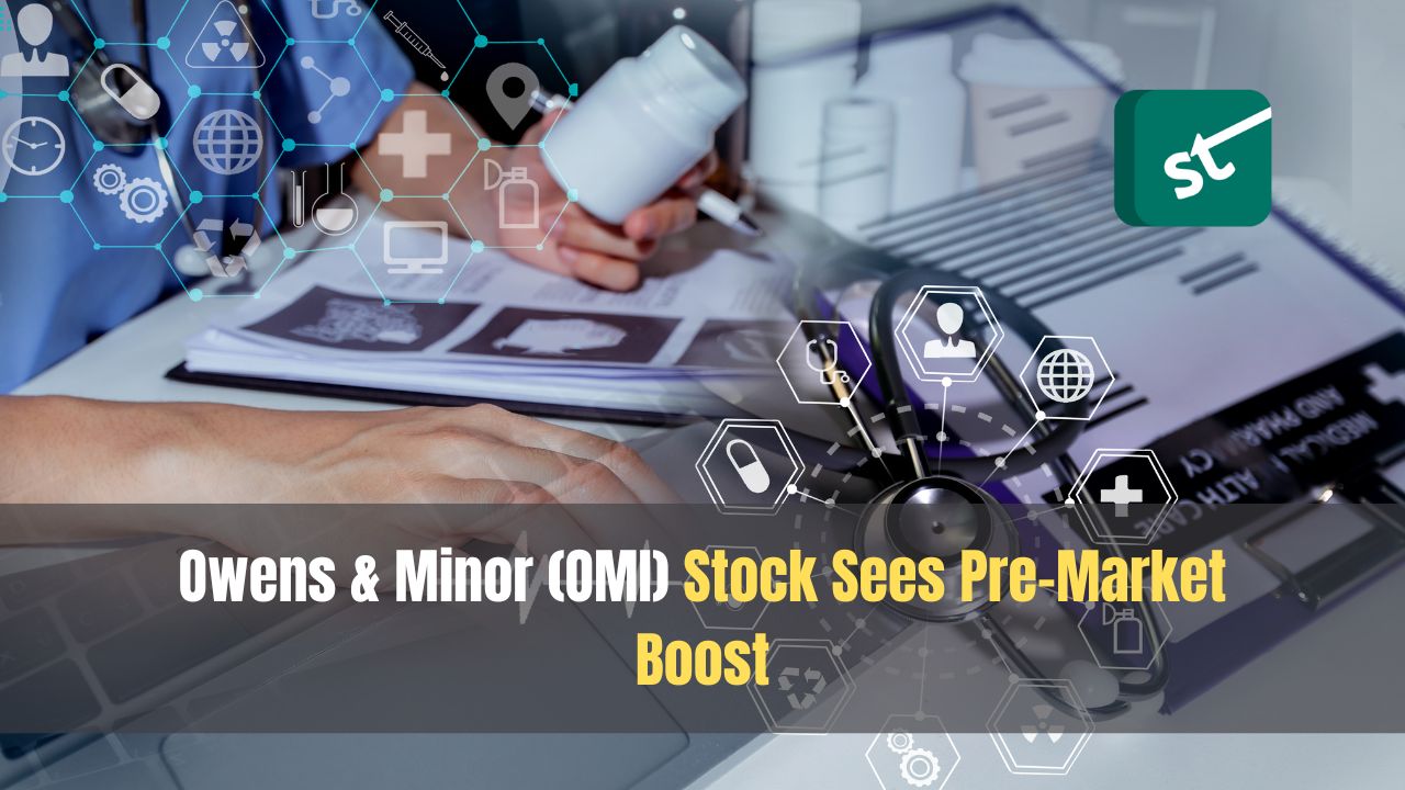 Owens & Minor (OMI) Stock Sees Pre-Market Boost Owens & Minor (OMI) Stock Sees Pre-Market Boost
