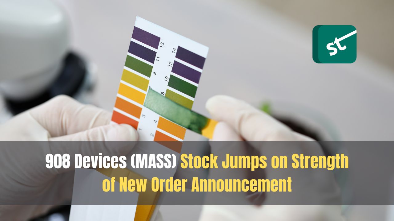 908 Devices (MASS) Stock Jumps on Strength of New Order Announcement 908 Devices (MASS) Stock Jumps on Strength of New Order Announcement