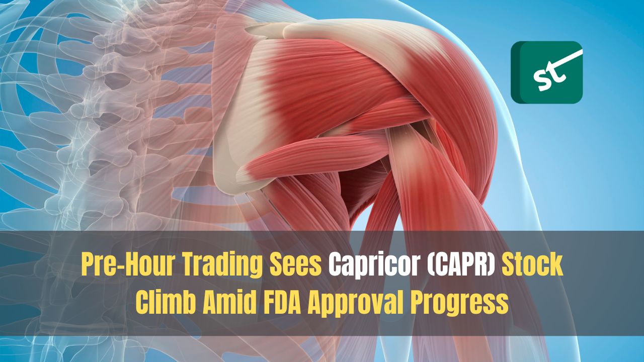 Pre-Hour Trading Sees Capricor (CAPR) Stock Climb Amid FDA Approval Progress