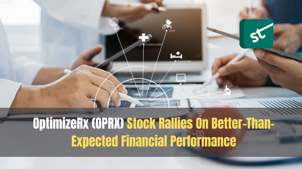 OptimizeRx (OPRX) Stock Rallies On Better-Than-Expected Financial Performance OptimizeRx (OPRX) Stock Rallies On Better-Than-Expected Financial Performance