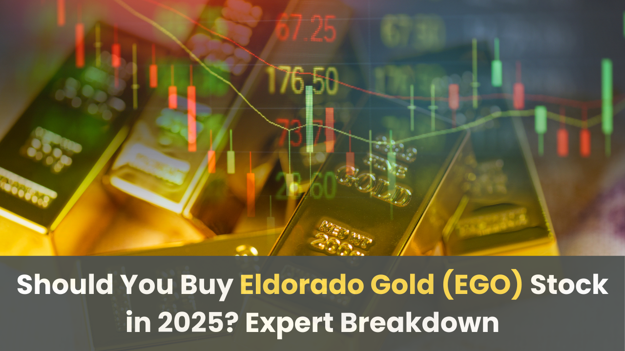 Should You Buy Eldorado Gold (EGO) Stock in 2025? Expert Breakdown Should You Buy Eldorado Gold (EGO) Stock in 2025? Expert Breakdown