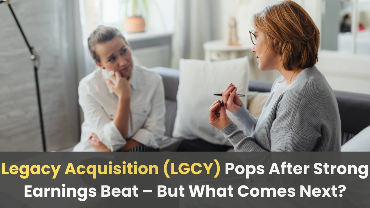 Legacy Acquisition (LGCY) Pops After Strong Earnings Beat – But What Comes Next?