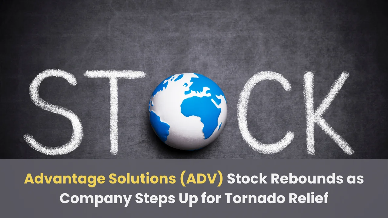Advantage Solutions (ADV) Stock Rebounds as Company Steps Up for Tornado Relief in St. Louis Advantage Solutions (ADV) Stock Rebounds as Company Steps Up for Tornado Relief in St. Louis