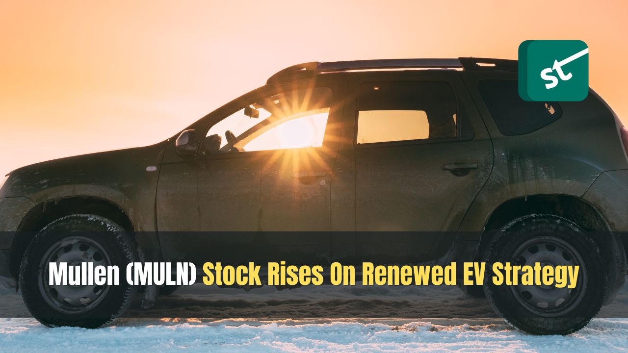 Mullen (MULN) Stock Rises On Renewed EV Strategy
