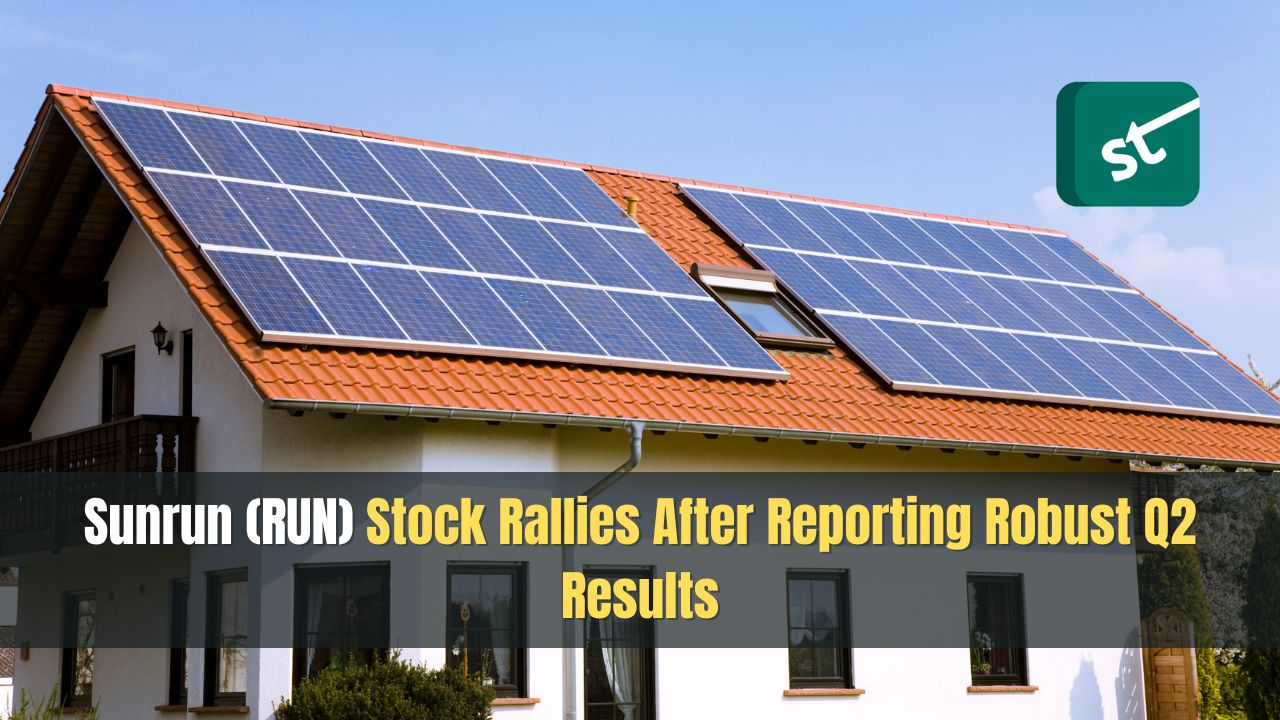 (RUN) Stock Rallies After Reporting Robust Q2 Results (RUN) Stock Rallies After Reporting Robust Q2 Results